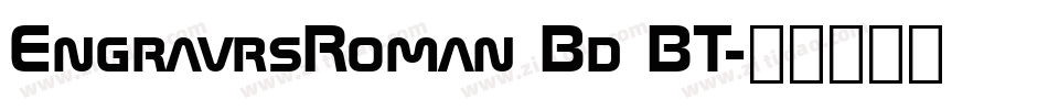 EngravrsRoman Bd BT字体转换